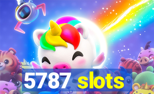 5787 slots